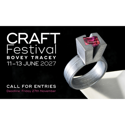 Call for Entries: Craft Festival Bovey Tracey 2027