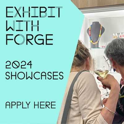 Exhibit with FORGE, application open for June, July, August, September and October