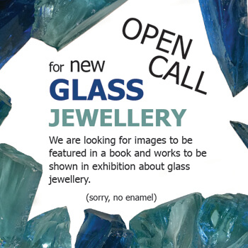 Call for Submissions: Makers working with Glass in Jewellery