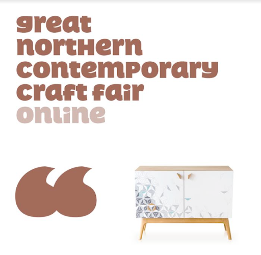 Great Northern Contemporary Craft Fair & GNCCFonline 2021