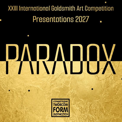 PARADOX: PREZENTACJE 2027 International Jewellery Competition